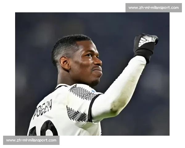 博格巴禁赛风波全解析：从误服禁药到摩纳哥重生之路